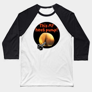 Heat Pump Baseball T-Shirt